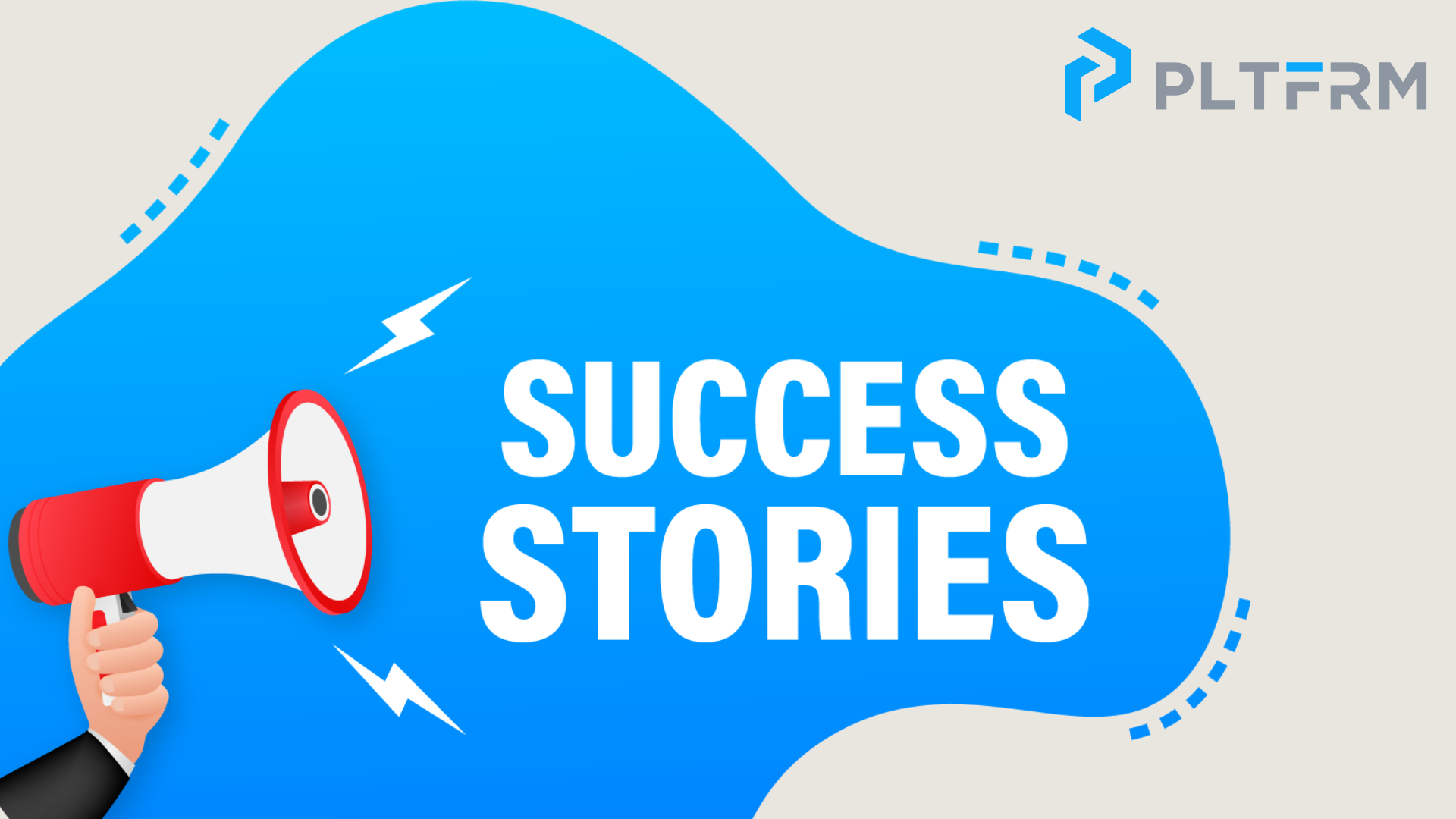 Graphic of a man holding a microphone and text ‘ Success stories’ with a PLTFRM logo