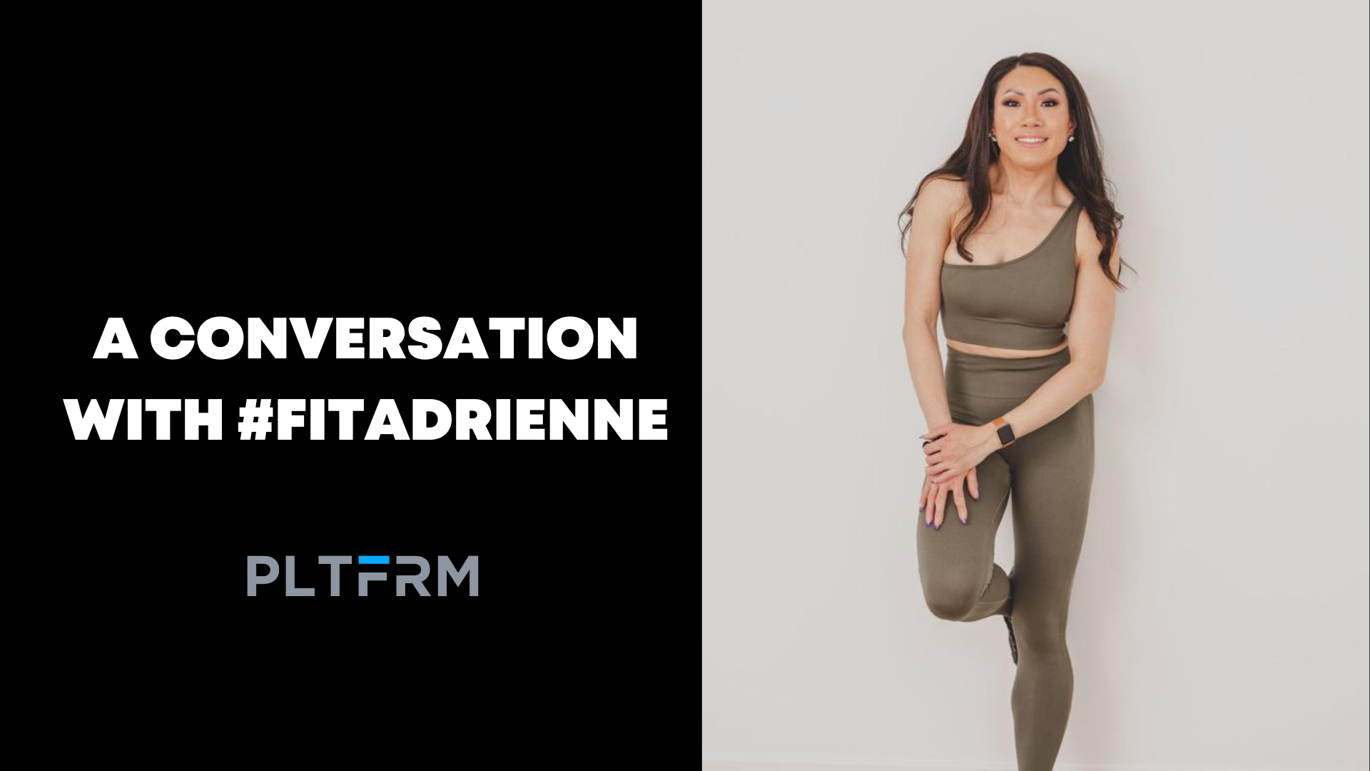 Competitive bodybuilder Adrienne leaning against wall, smiling.  PLTFRM logo with text `a conversation with @fitadrienne`