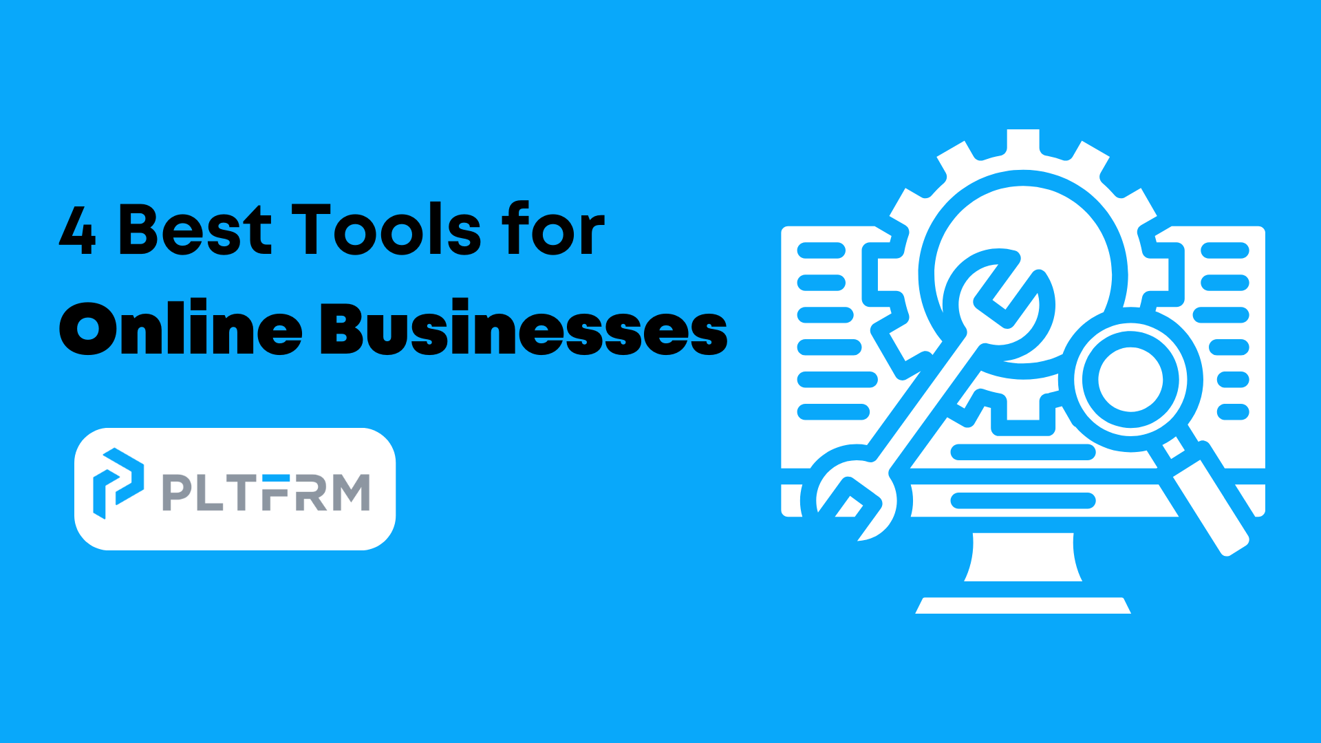 4 best tools for online businesses with a PLTFRM logo and a graphic..