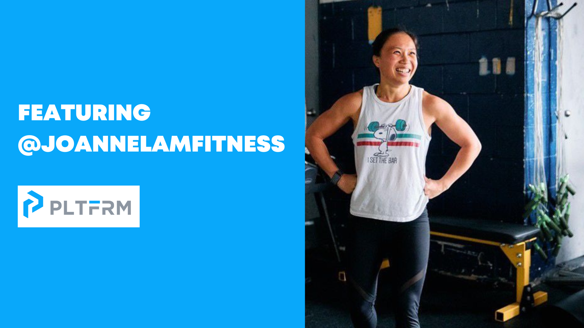 Personal trainer Joanne Lam with text featuring @joannelamfitness and the PLTFRM logo
